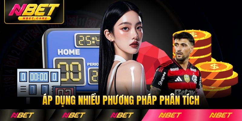Áp dụng nhiều phương pháp phân tích siêu hiệu quả mọi mặt mọi trận