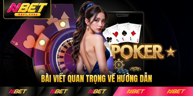 Bài viết quan trọng về hướng dẫn Nbet mới nhất