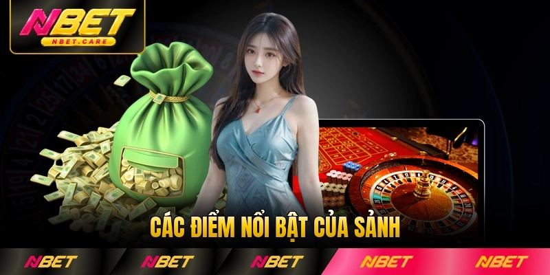 Các điểm nổi bật của sảnh Casino Nbet hiện nay