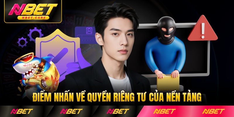 Điểm nhấn về quyền riêng tư của nền tảng