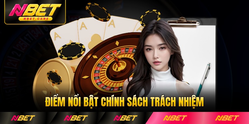 Điểm nổi bật chính sách trách nhiệm tại nhà cái NBET