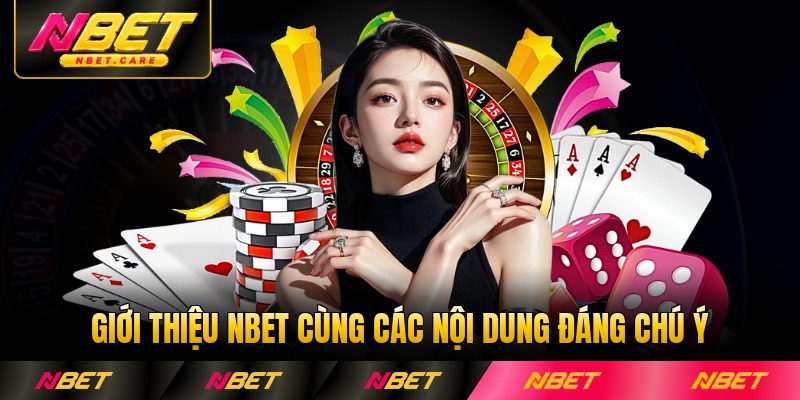 Giới thiệu NBET cùng các nội dung đáng chú ý