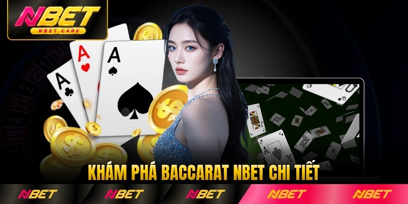 Khám phá Baccarat Nbet chi tiết 2026