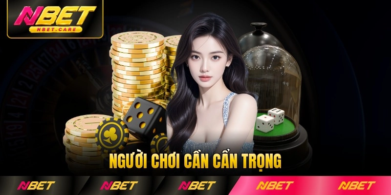 Người chơi cần cẩn trọng với thông tin quảng cáo