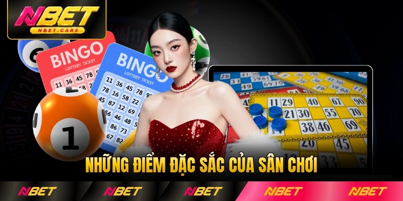 Những điểm đặc sắc của sân chơi lô đề Nbet khiến dân chơi náo nức hào hức