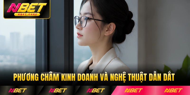 Phương châm kinh doanh và nghệ thuật dẫn dắt của CEO