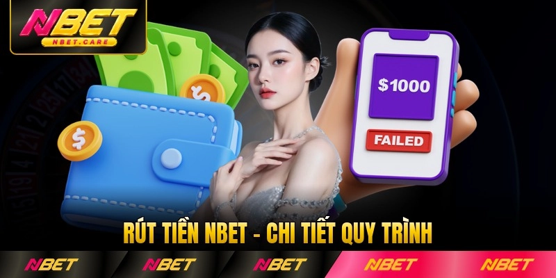 Rút tiền Nbet chi tiết quy trình