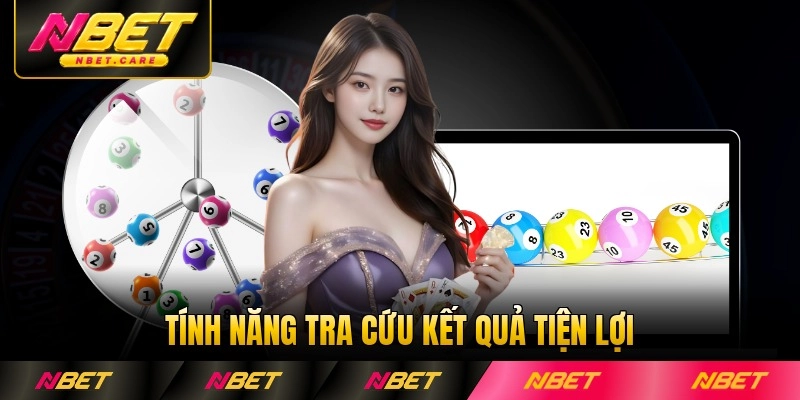 Tính năng tra cứu kết quả tiện lợi tại Nbet
