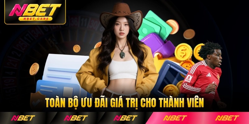 Toàn bộ ưu đãi giá trị cho thành viên mới tại NBET