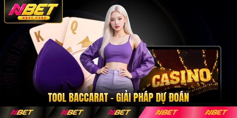 Tool Baccarat - Giải Pháp Dự Đoán Thông Minh Số 1