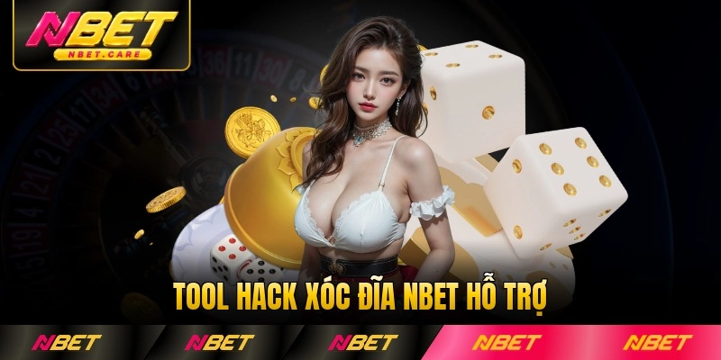 Tool hack xóc đĩa Nbet hỗ trợ dự đoán kết quả